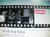 Tirck Dog Films title page for Simple Song of Freedom